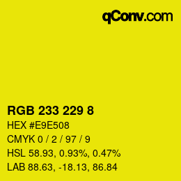 カラーコード: RGB 233 229 8 | qconv.com