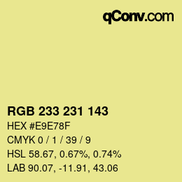 カラーコード: RGB 233 231 143 | qconv.com