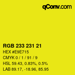 カラーコード: RGB 233 231 21 | qconv.com