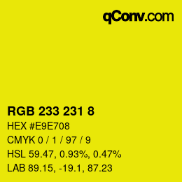 Color code: RGB 233 231 8 | qconv.com