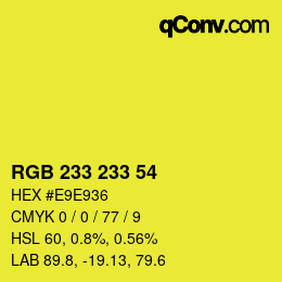 Color code: RGB 233 233 54 | qconv.com
