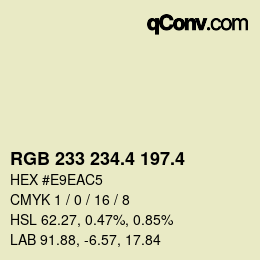カラーコード: RGB 233 234.4 197.4 | qconv.com