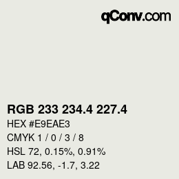 カラーコード: RGB 233 234.4 227.4 | qconv.com