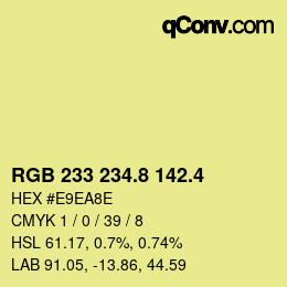 カラーコード: RGB 233 234.8 142.4 | qconv.com