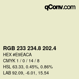 カラーコード: RGB 233 234.8 202.4 | qconv.com