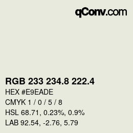 カラーコード: RGB 233 234.8 222.4 | qconv.com