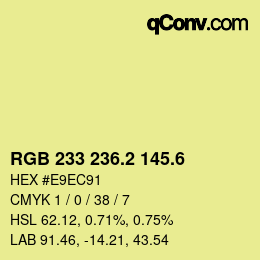 カラーコード: RGB 233 236.2 145.6 | qconv.com