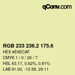 カラーコード: RGB 233 236.2 175.6 | qconv.com