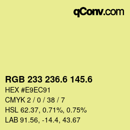 カラーコード: RGB 233 236.6 145.6 | qconv.com