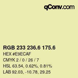 カラーコード: RGB 233 236.6 175.6 | qconv.com