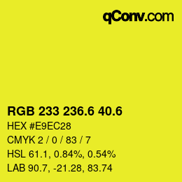カラーコード: RGB 233 236.6 40.6 | qconv.com