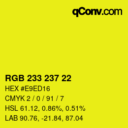 Color code: RGB 233 237 22 | qconv.com