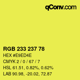 Color code: RGB 233 237 78 | qconv.com