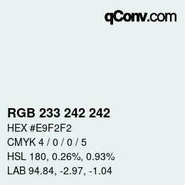 カラーコード: RGB 233 242 242 | qconv.com
