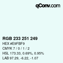 Color code: RGB 233 251 249 | qconv.com