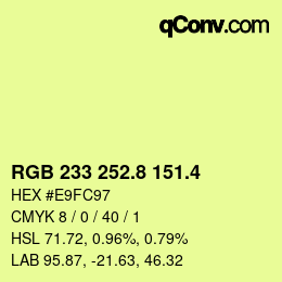 カラーコード: RGB 233 252.8 151.4 | qconv.com