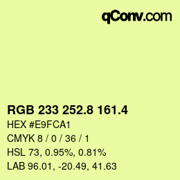 カラーコード: RGB 233 252.8 161.4 | qconv.com