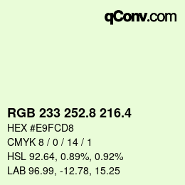 カラーコード: RGB 233 252.8 216.4 | qconv.com