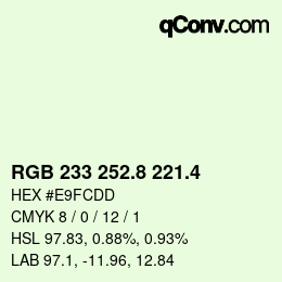 カラーコード: RGB 233 252.8 221.4 | qconv.com