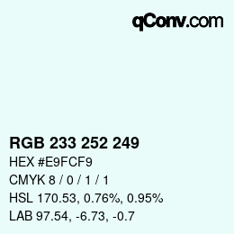 Color code: RGB 233 252 249 | qconv.com