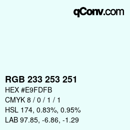 Color code: RGB 233 253 251 | qconv.com