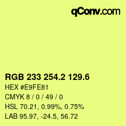 カラーコード: RGB 233 254.2 129.6 | qconv.com