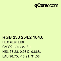 カラーコード: RGB 233 254.2 184.6 | qconv.com