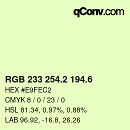 カラーコード: RGB 233 254.2 194.6 | qconv.com