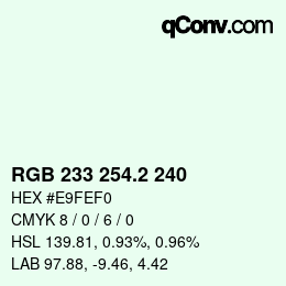 カラーコード: RGB 233 254.2 240 | qconv.com