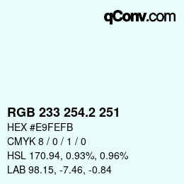 カラーコード: RGB 233 254.2 251 | qconv.com