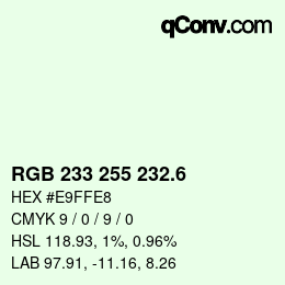 カラーコード: RGB 233 255 232.6 | qconv.com
