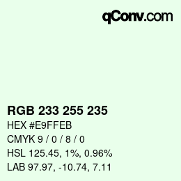 Color code: RGB 233 255 235 | qconv.com