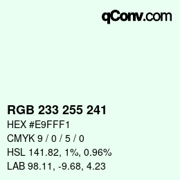 Color code: RGB 233 255 241 | qconv.com