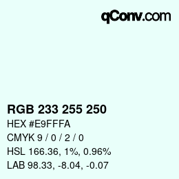 Color code: RGB 233 255 250 | qconv.com