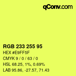 Color code: RGB 233 255 95 | qconv.com