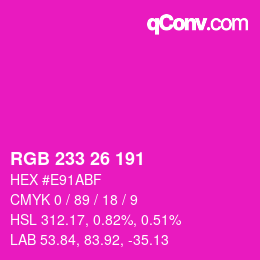 Color code: RGB 233 26 191 | qconv.com