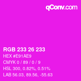 Color code: RGB 233 26 233 | qconv.com