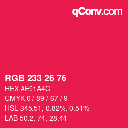 カラーコード: RGB 233 26 76 | qconv.com