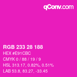 カラーコード: RGB 233 28 188 | qconv.com