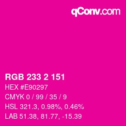 Color code: RGB 233 2 151 | qconv.com
