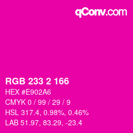 Color code: RGB 233 2 166 | qconv.com