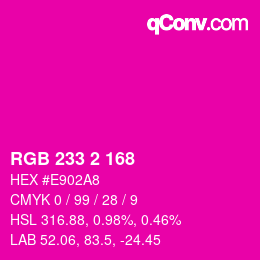 Color code: RGB 233 2 168 | qconv.com