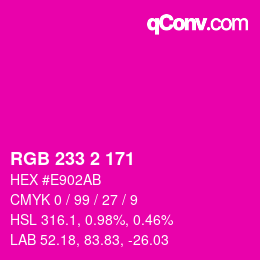 Color code: RGB 233 2 171 | qconv.com