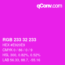 Color code: RGB 233 32 233 | qconv.com