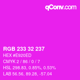 Color code: RGB 233 32 237 | qconv.com