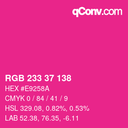 Color code: RGB 233 37 138 | qconv.com