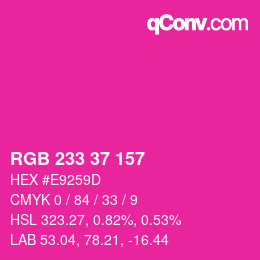 Color code: RGB 233 37 157 | qconv.com