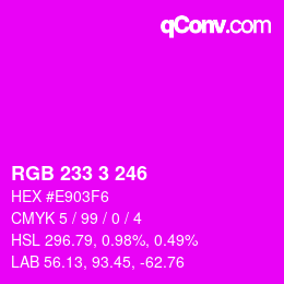Color code: RGB 233 3 246 | qconv.com