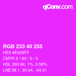 Color code: RGB 233 40 255 | qconv.com