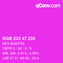 Color code: RGB 233 47 233 | qconv.com